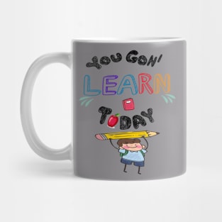 You Gon' Learn Today - Teacher Shirt , Funny Teacher Shirt , You Gonna Learn Today , You gon learn today shirt , Teacher Gift with Student Mug